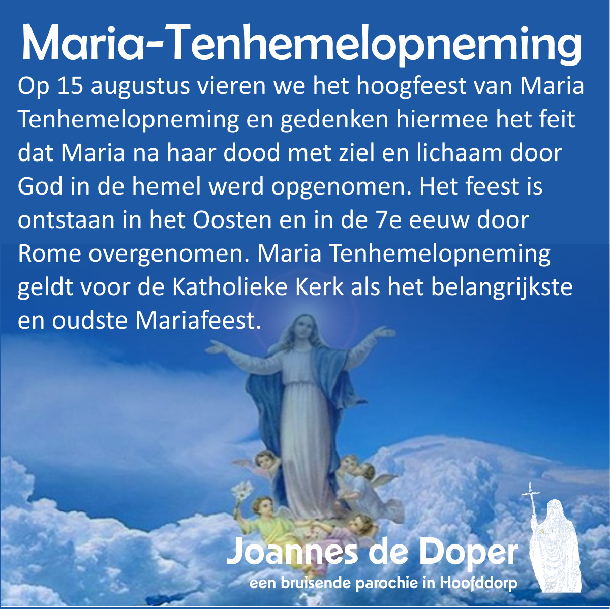 Maria ten hemel opneming : 15 Augustus